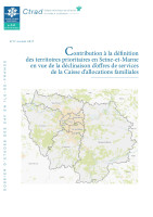 Couverture de la publication : Contribution à la définition des territoires prioritaires en Seine-et-Marne en vue de la déclinaison d’offres de services de la caisse d’allocations familiales