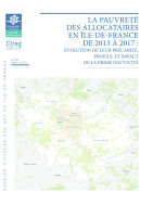 Couverture de la publication : La pauvreté des allocataires en Île-de-France de 2013 à 2017 : Évolution de leur précarité, profils, et impact de la prime d’activité