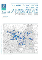 Couverture de la publication : La caisse d’allocations familiales de la Seine-Saint-Denis et la politique de la ville - Évolution 2016-2021